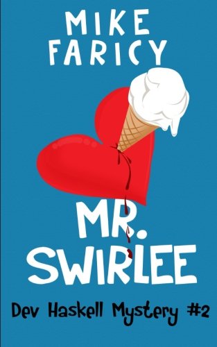 Mr Swirlee (Dev Haskell - Private Investigator) 1493607448 Book Cover