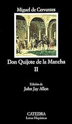 Don Quijote de la Mancha, II: v.2 (Letras Hispánicas)