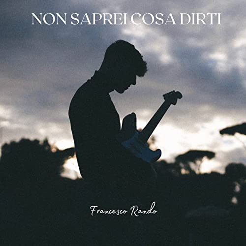 Amazon MusicでFrancesco RandoのNon saprei cosa dirtiを再生する