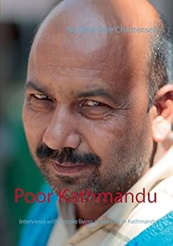 Paperback Poor Kathmandu: Interviews with people living in poverty in Kathmandu Book