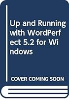 Up and Running with WordPerfect 6.0 for Windows 0030985080 Book Cover