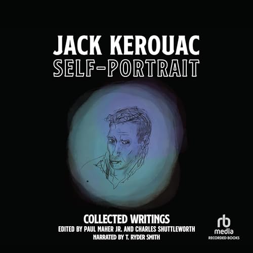 Self-Portrait [Written by Jack Kerouac, Charles Shuttleworth - editor, Paul Maher Jr. - editor] episode artwork