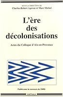L'ERE DES DECOLONISATIONS 286537579X Book Cover