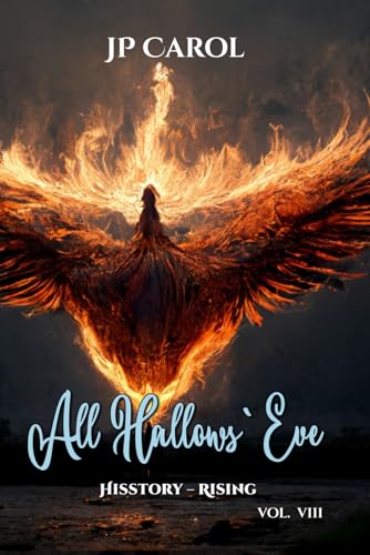 All Hallows' Eve - vol VIII: HISSTORY - Rising