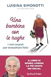 Una bambina con le rughe. I miei segreti per invecchiare fe