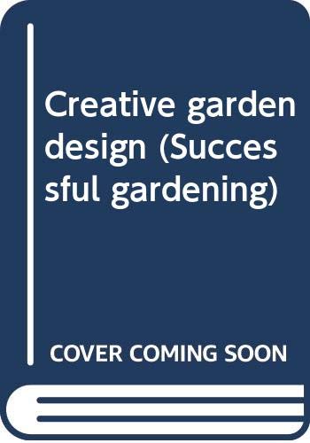 Creative garden design (Successful gardening)