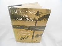 Metering for America: 125 years of the Gas Industry and American Meter Company B0007DO8MG Book Cover