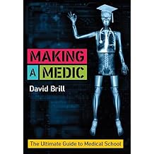 Making a Medic The Ultimate Guide to Medical School