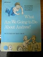 What Are We Going to Do About Andrew? 0689712642 Book Cover