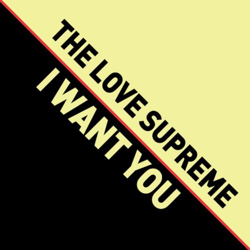 I Want You Single The Love Supreme Digital Music