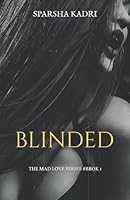 Blinded : The Mad Love Series 1077354959 Book Cover