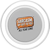 Zoom IMG-1 sarcasm my gift to you Zoom IMG-1 sarcasm my gift to you