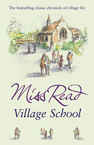 Télécharger Village School: The first novel in the Fairacre series (English Edition) Livre eBook France