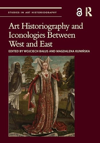 Art Historiography and Iconologies essai d'historiographie comparative