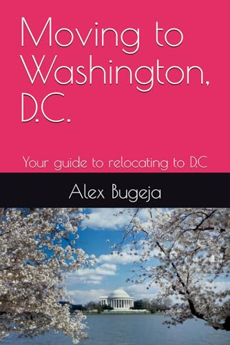 Moving to Washington, D.C.: Your guide to relocating to D.C (USA Moving Guides)