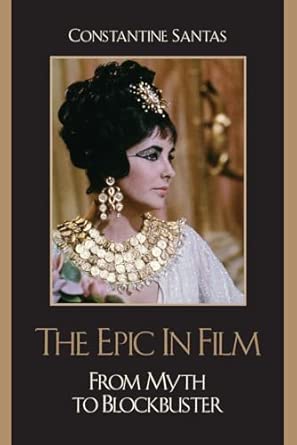The Epic in Film: From Myth to Blockbuster book cover