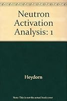 Neutron Activation Analysis Volume I 084935773X Book Cover