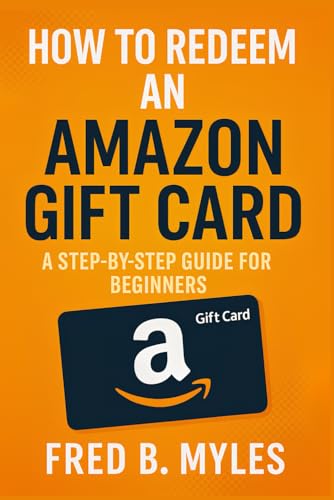 How to Redeem an Amazon Gift Card: A Step-by-Step Guide for Beginners
