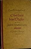  Oberlins drei Stufen und Sturreganz. -Der Wendekreis. Zweite Folge.