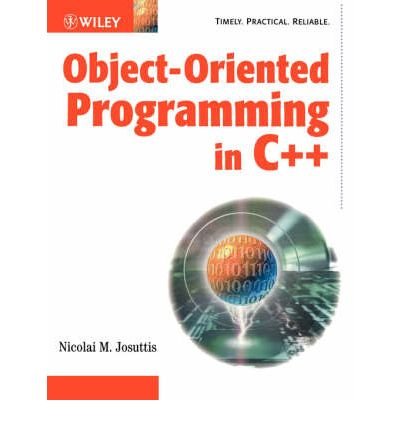 { OBJECT ORIENTED PROGRAMMING IN C++ } By Josuttis, Nicolai M ( Author ) [ Dec - 2002 ] [ Paperback ]