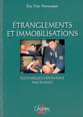 Etranglements et Immobilisations : Techniques japonaises anciennes (Shime-waza et gime-waza)