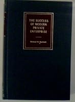 The Success of Modern Private Enterprise B000L1TPL8 Book Cover