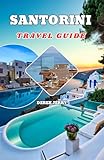 santorin hotel piscine  SANTORINI TRAVEL GUIDE 2026: Your 2026 Blueprint for Exploring Santorini Like a Pro with Insider Secrets on Where to Stay, What to See, Where to Eat, and How to Travel Smart (English Edition)