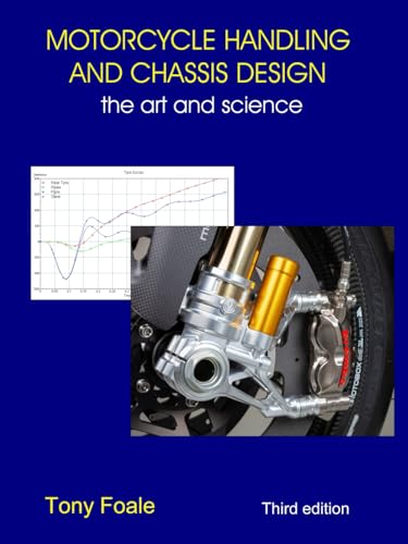MOTORCYCLE HANDLING AND CHASSIS DESIGN: the art a science