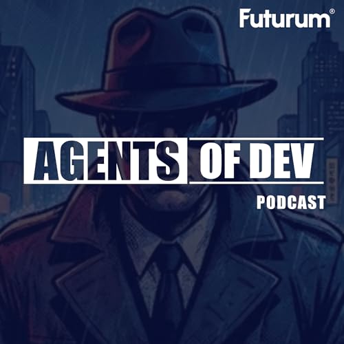 The Evolving Role of Developers in Tech: AI, Infrastructure & What&rsquo;s Next | Agents Of Dev Ep. 3 Podcast Por  arte de portada