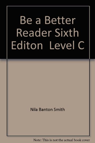 Be a Better Reader Sixth Editon/Level E 1556751516 Book Cover