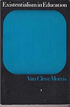 Hardcover Existentialism and phenomenology in education: collected essays Book