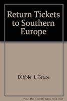 Return Tickets to Southern Europe 072231423X Book Cover