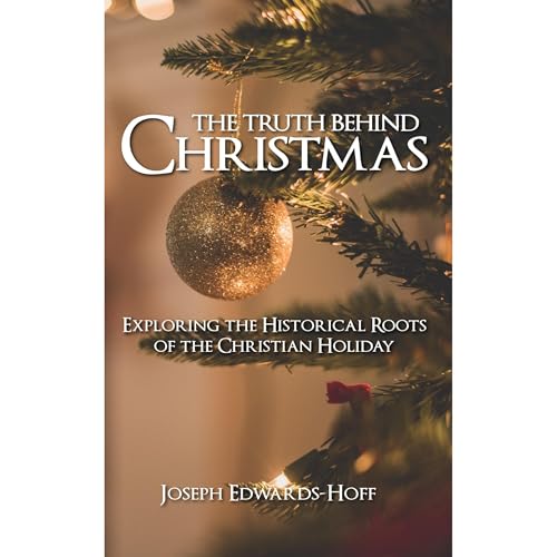 The Truth Behind Christmas by Joseph Edwards-Hoff episode artwork