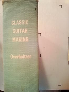 Paperback Classic Guitar Making Book