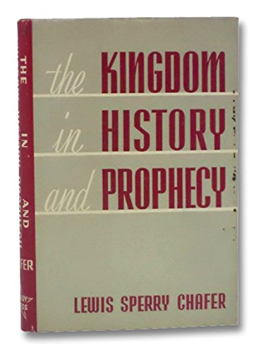 The kingdom in history and prophecy B0007FEMDY Book Cover