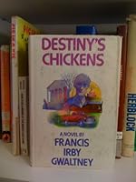 Destiny's Chickens 0672517647 Book Cover