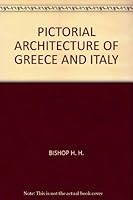 PICTORIAL ARCHITECTURE OF GREECE AND ITALY. B002BLQSAC Book Cover