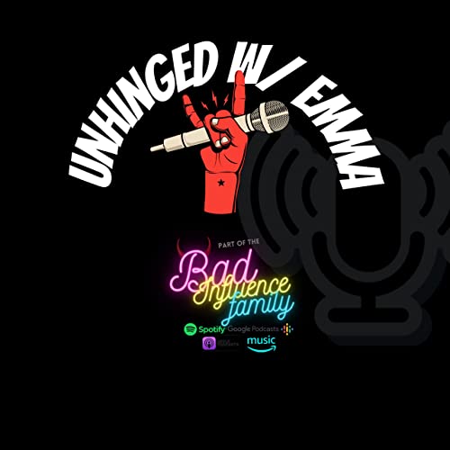 Couverture de Unhinged w/ Emma - " The title soundtrack"