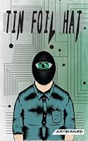 Tin Foil Hat 0692410465 Book Cover