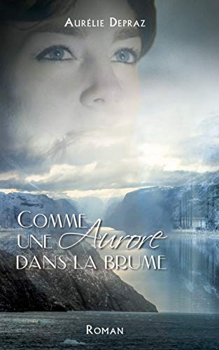 Comme une aurore dans la brume