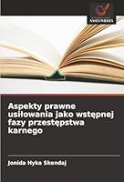 Aspekty prawne usilowania jako wstepnej fazy przestepstwa karnego (Polish Edition) 6209025250 Book Cover