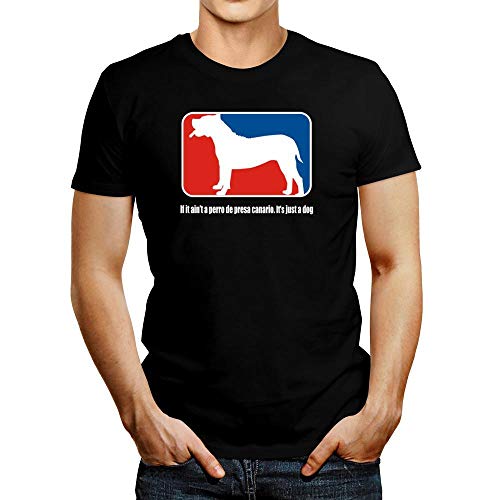 Idakoos If it Ain't a Perro de Presa Canario It's just a Dog T-Shirt L Black