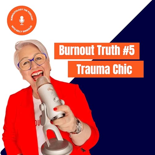 『Turning Trauma Into A Brand Identity - Trauma Chic | Burnout Truth #5』のカバーアート