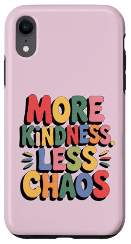 MORE KINDNESS LESS CHAOS Kids Boys Positive Saying Be Kind �X�}�z�P�[�X iPhone XR �p