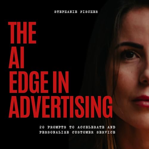The AI Edge in Advertising by Stephanie Fischer episode artwork
