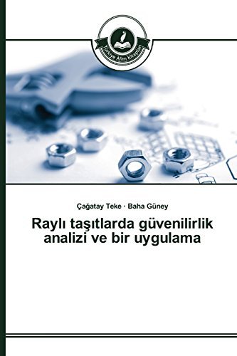 Rayl???? ta????????tlarda g????venilirlik analizi ve bir uygulama (Turkish Edition) by Teke ????a????atay (2015-06-16)