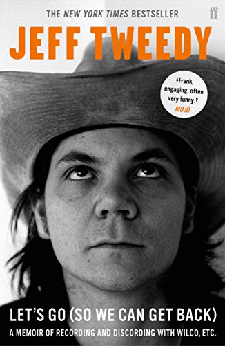 Télécharger Let's Go (So We Can Get Back): A Memoir of Recording and Discording with Wilco, etc. (English Editio Livre eBook France