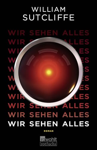 Wir sehen alles: Roman