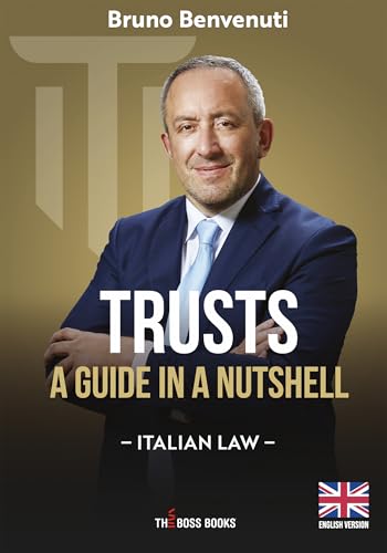 Trusts: A guide in a nutshell (The Boss Books Vol. 23)