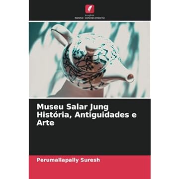 Capa do livro Museu Salar Jung História, Antiguidades e Arte